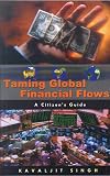Taming Global Financial Flows: Challenges and Alternatives in the Era of Globalization: A Citizen's Guide