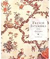 French Interiors of the Eighteenth Century