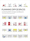 Planning Office Spaces: A Practical Guide for Managers and Designers