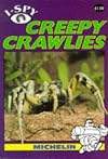 I-Spy Creepy Crawlies (Michelin I-Spy)
