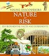 Nature at Risk (Young Discoverers: Environmental Facts and Experiments)