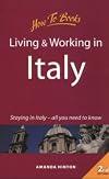 Living and Working in Italy: Staying in Italy-All You Need to Know (How to)