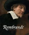 Rembrandt: The Late Works (cat. exp., National Gallery, London 15 October 2014 - 18 January 2015, Rijksmuseum Amsterdam 12 February - 17 May 2015)