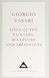 Lives of the Painters, Sculptors and Architects (Everyman's Library Classics) (v. 2)