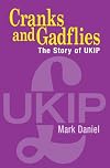 Cranks and Gadflies: The Story of UKIP