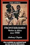 Frontiersmen: Warfare In Africa Since 1950