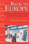 Back To Europe: Central And Eastern Europe And The European Union
