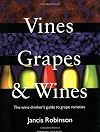 Vines, Grapes & Wines: The Wine Drinker's Guide to Grape Varieties