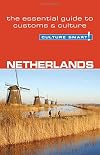 Netherlands - Culture Smart!: The Essential Guide to Customs & Culture