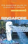 Singapore - Culture Smart!: the essential guide to customs & culture