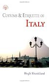 Customs & Etiquette of Italy (SIMPLE GUIDES CUSTOMS AND ETIQUETTE)