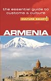 Armenia - Culture Smart!: The Essential Guide to Customs & Culture