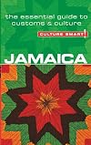 Jamaica - Culture Smart!: The Essential Guide to Customs & Culture