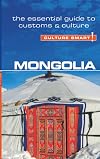Mongolia - Culture Smart!: The Essential Guide to Customs & Culture