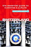 Switzerland - Culture Smart!: The Essential Guide to Customs & Culture