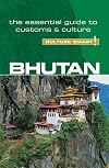 Bhutan - Culture Smart!: The Essential Guide to Customs & Culture