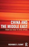 China and the Middle East from Silk Road to Arab Spring
