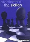 Starting Out: The Sicilian (Starting Out - Everyman Chess)
