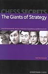 Chess Secrets: The Giants of Strategy: Learn From Kramnik, Karpov, Petrosian, Capablanca And Nimzowitsch (Everyman Chess)