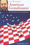 American Grandmaster: Four Decades Of Chess Adventures (Everyman Chess)