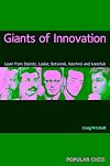 Chess Secrets: Giants of Innovation: Learn From Steinitz, Lasker, Botvinnik, Korchnoi And Ivanchuk