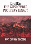 Digby: The Gunpowder Plotter's Legacy