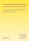 Screening in Child Health Care: Report of the Dutch Working Party on Child Health Care