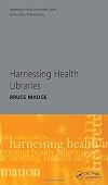 Harnessing Health Libraries (Harnessing Health Information)
