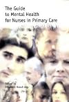 The Guide to Mental Health for Nurses in Primary Care