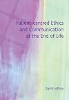 Patient-centred ethics and communication at the end of life