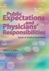 Public expectations and physician's responsibilities : voices of medical humanities