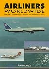 Airliners Worldwide: Over 100 Current Airliners Described and Illustrated in Color