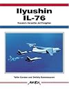Ilyushin Il-76: Russia's Versatile Jet Freighter (Aerofax)