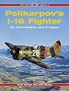 Polikarpov I-16 Fighter - Red Star Vol. 3