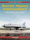 Soviet Heavy Interceptors - Red Star Vol. 19