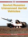 Soviet/Russian Unmanned Aerial Vehicles - Red Star Vol. 20