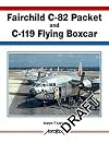 Fairchild C-82 Packet/C-119 Flying Boxcar (Aerofax)