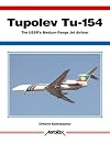 Tupolev Tu-154: The USSR's Medium-Range Jet Airliner (Aerofax)