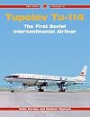Tupolev Tu-114: The First Soviet Intercontinental Airliner, Vol. 31 (Red Star)