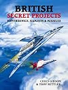 British Secret Projects: Hypersonics, Ramjets and Missiles