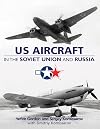 U.S. Aircraft in the Soviet Union & Russia