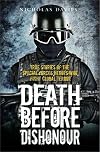 Death Before Dishonour: True Stories of the Special Forces Heroes Who Fight Global Terror