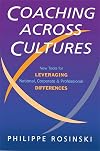 Coaching Across Cultures: New Tools for Leveraging National, Corporate, and Professional Differences