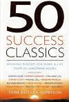 50 Success Classics: Winning Wisdom for Life and Work from 50 Landmark Books