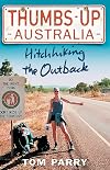 Thumbs Up Australia: Hitching the Outback
