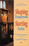 Shaping Tomorrow Starting Today: The Church's Strategy for the Future