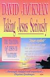 Taking Jesus Seriously: