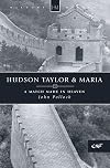 Hudson Taylor and Maria: Pioneers in China