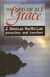 God of All Grace: Preacher & Teacher