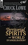 Territorial Spirits and World Evangelisation: A Biblical, Historical and Missiological Critique of Strategic-Level Spiritual Warfare